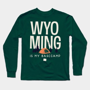 Wyoming is my Base Camp Long Sleeve T-Shirt